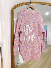 Load image into Gallery viewer, &quot;Love Out Loud&quot; Cardigan
