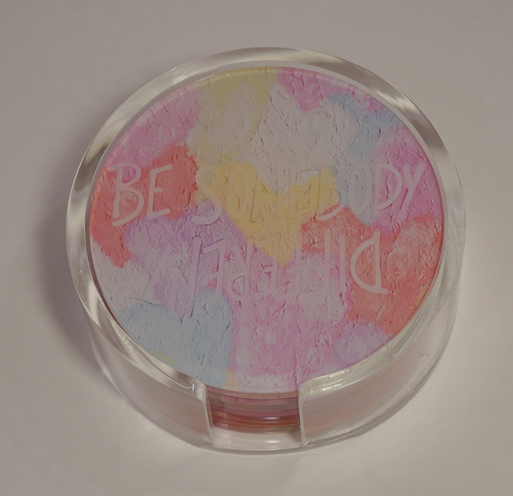 Be Somebody Different Coaster- Heart of Love Print